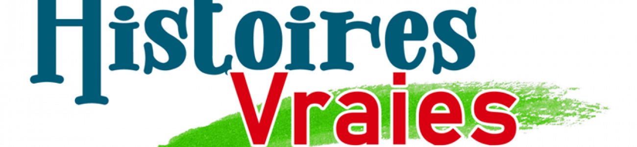 histoires vraies